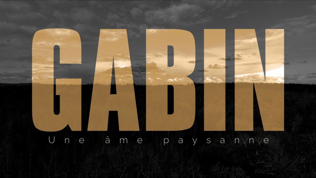 Titre du documentaire Gabin, une âme paysanne