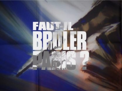 Faut-il brûler Paris ?